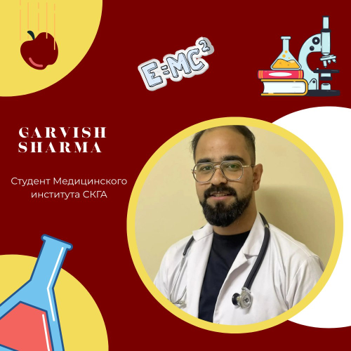Garvish Sharma is a 6th year medical student at the North Caucasian State Academy